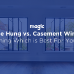 double hung vs casement windows